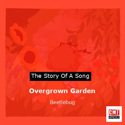 Overgrown Garden – Beetlebug