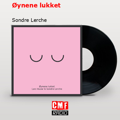 Øynene lukket – Sondre Lerche