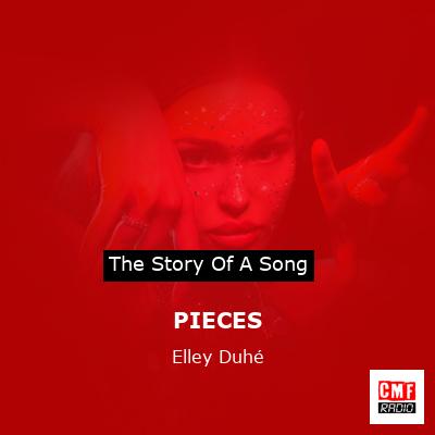 PIECES – Elley Duhé