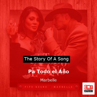 Pa Todo el Año – Marbelle