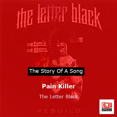 Pain Killer – The Letter Black