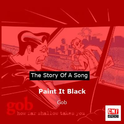 Paint It Black – Gob