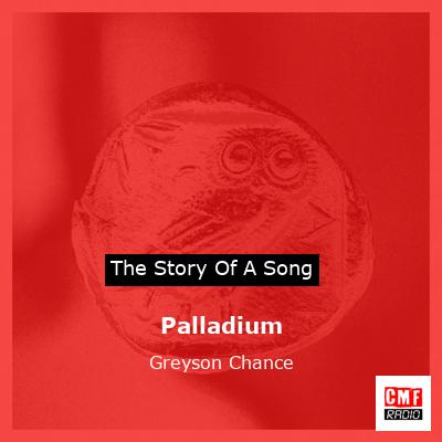 Palladium – Greyson Chance