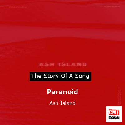 Paranoid – Ash Island