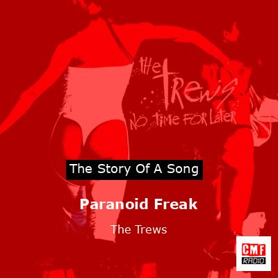 Paranoid Freak – The Trews