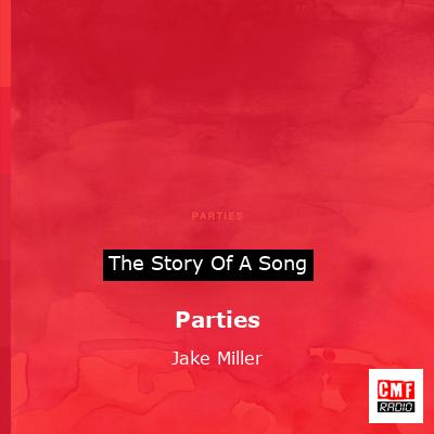 Parties – Jake Miller