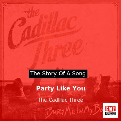 Party Like You – The Cadillac Three