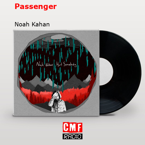 Passenger – Noah Kahan