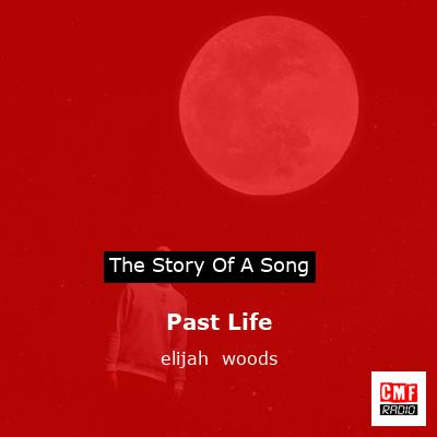 Past Life – elijah  woods