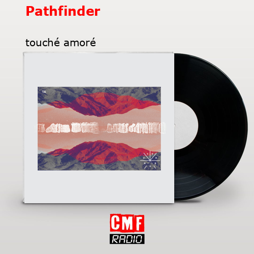 Pathfinder – touché amoré