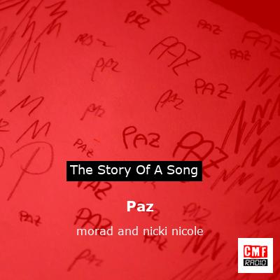 Paz – morad and nicki nicole