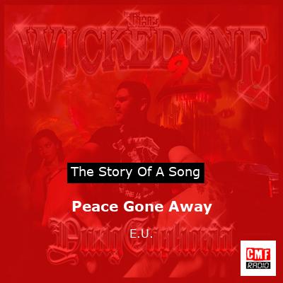 Peace Gone Away – E.U.