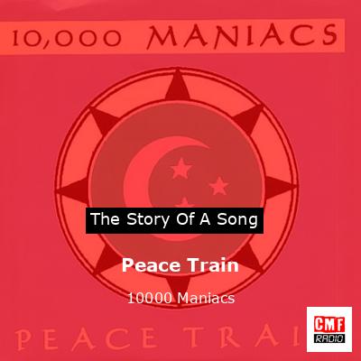 Peace Train – 10000 Maniacs