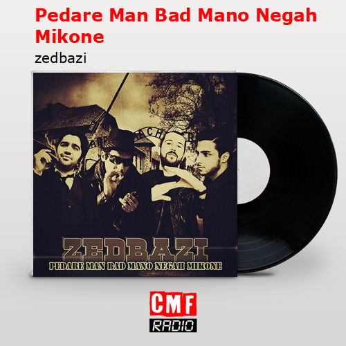 Pedare Man Bad Mano Negah Mikone – zedbazi