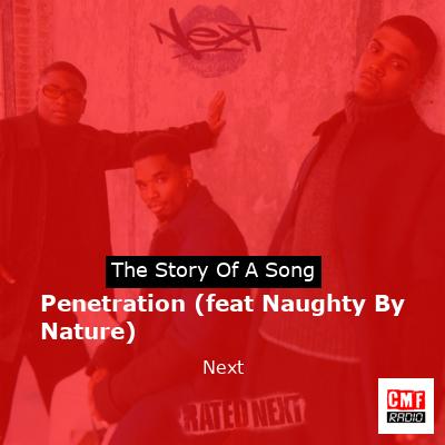 Penetration (feat Naughty By Nature) – Next