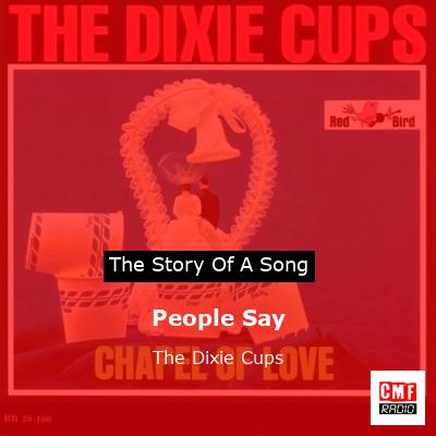 final cover People Say The Dixie Cups