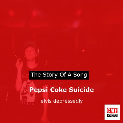 Pepsi Coke Suicide – elvis depressedly
