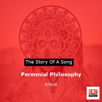 Perennial Philosophy – eidola