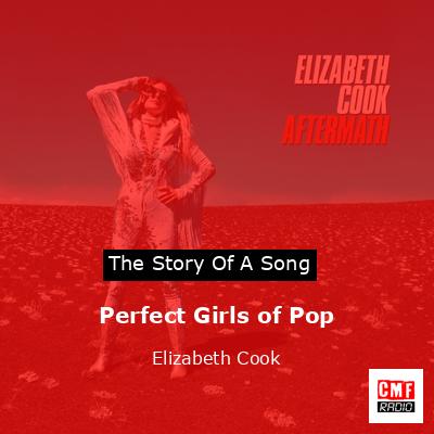 Perfect Girls of Pop – Elizabeth Cook