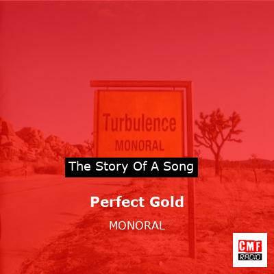 Perfect Gold – MONORAL