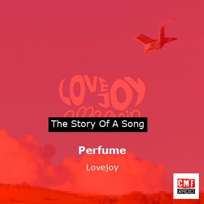 Perfume – Lovejoy