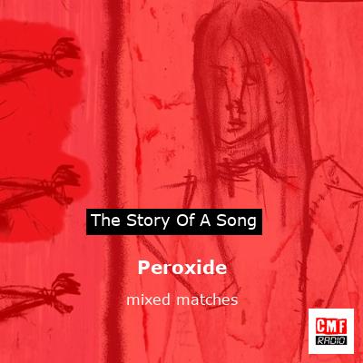Peroxide – mixed matches