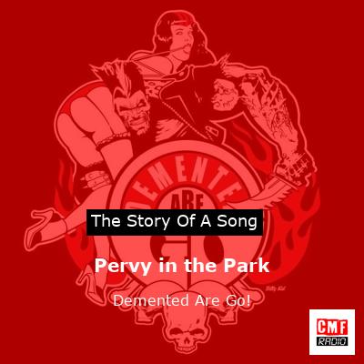 final cover Pervy in the Park Demented Are Go