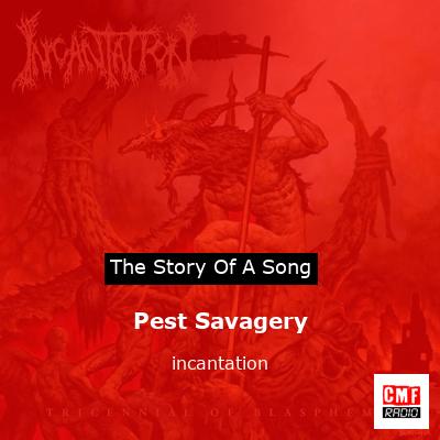 Pest Savagery – incantation