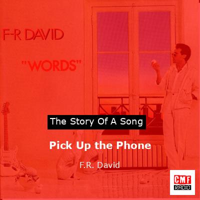 Pick Up the Phone – F.R. David