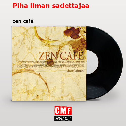Piha ilman sadettajaa – zen café