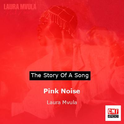Pink Noise – Laura Mvula