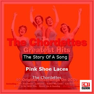 Pink Shoe Laces – The Chordettes