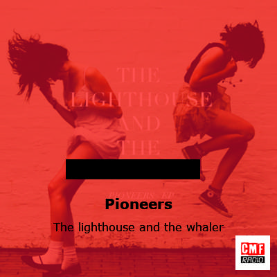 Pioneers – The lighthouse and the whaler