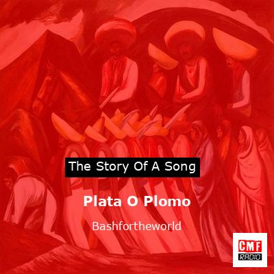 final cover Plata O Plomo Bashfortheworld