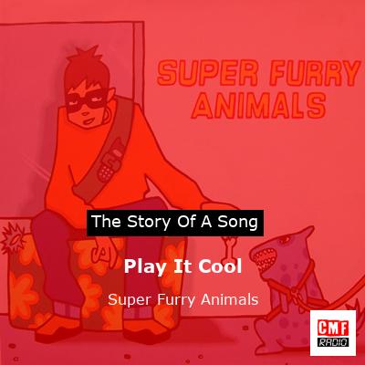 Play It Cool – Super Furry Animals