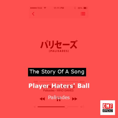 Player Haters’ Ball – Palisades
