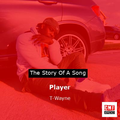 Player – T-Wayne