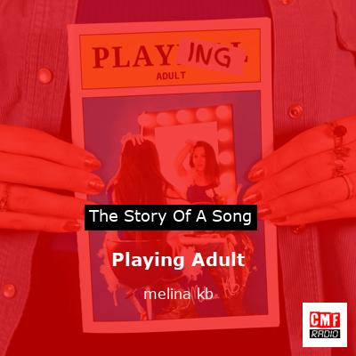 Playing Adult – melina kb