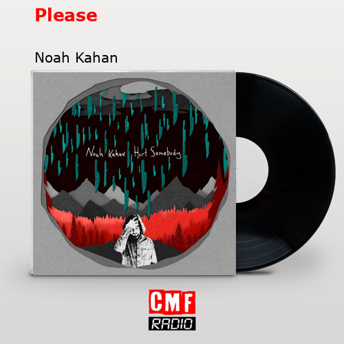 Please – Noah Kahan