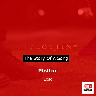 Plottin’ – Loso