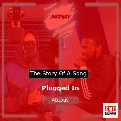 Plugged In – Abzsav