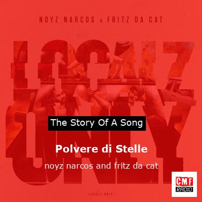 final cover Polvere di Stelle noyz narcos and fritz da cat