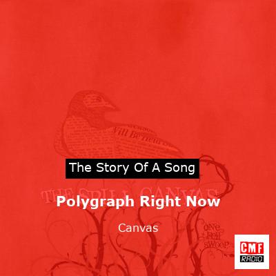 Polygraph Right Now – Canvas