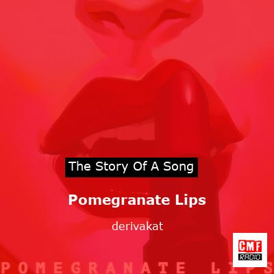 Pomegranate Lips – derivakat