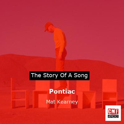 Pontiac – Mat Kearney
