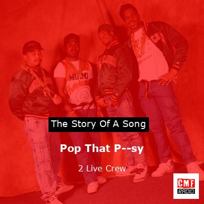 Pop That P–sy – 2 Live Crew