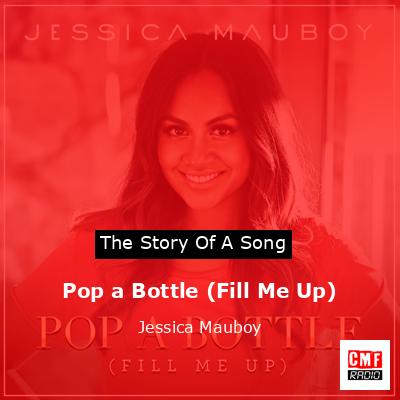 Pop a Bottle (Fill Me Up) – Jessica Mauboy