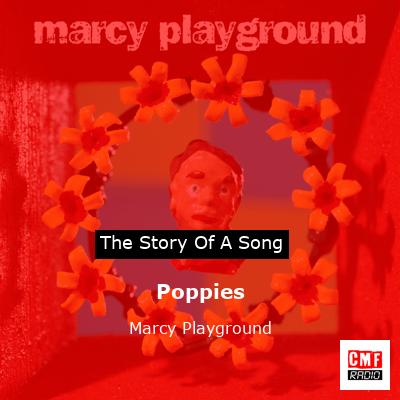 Poppies – Marcy Playground