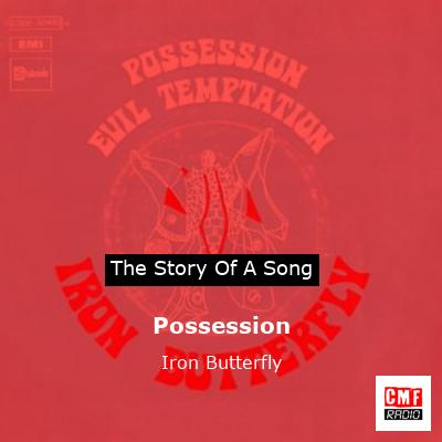 Possession – Iron Butterfly