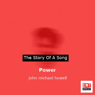 Power – john michael howell